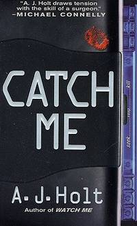 Catch Me (Jay Fletcher Thrillers)