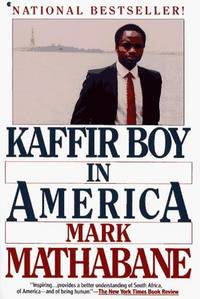 Kaffir Boy in America : An Encounter with Apartheid by Mathabane, Mark