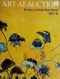 Art At Auction. The Year at Sotheby Parke Bernet 1975-1976 Two Hundred and Forty-second Season