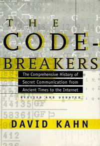 THE CODEBREAKERS: THE STORY OF SECRET WRITING. REVISED AND UPDATED