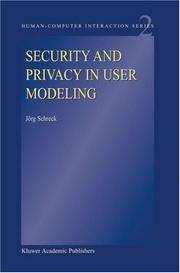 Security and Privacy in User Modeling (HumanâComputer Interaction Series, 2)