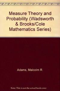 Measure Theory and Probability (The Wadsworth & Brooks/Cole Mathematics Series)