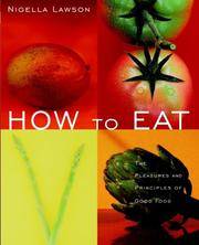 cover of How to Eat: The Pleasures and Principles of Good Food