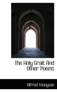 image of The Holy Grail: And Other Poems