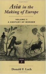 image of Asia in the Making of Europe, Volume II: A Century of Wonder. Book 1: The Visual Arts; Bk. 2, The Literary Arts; Bk. 3, The Scholarly Disciplines (3 vol. set, comp.)
