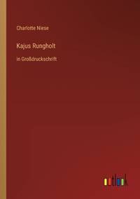 Kajus Rungholt: in Großdruckschrift (German Edition)