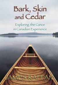 cover of Bark, Skin and Cedar: Exploring the Canoeing Canadian Experience