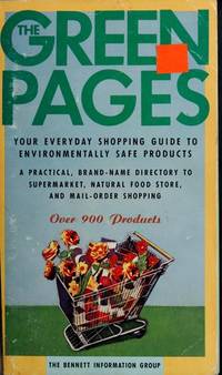 Green Pages : Your Everyday Shopping Guide to Environmentally Safe Products