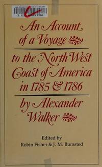 An Account of a Voyage to the North West Coast of America in 1785 and 1786