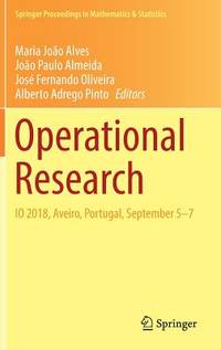 Operational Research: IO 2018, Aveiro, Portugal, September 5-7 (Springer Proceedings in...