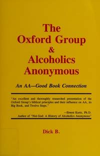 The Oxford Group and Alcoholics Anonymous: An Aa-Good Book Connection