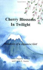 Cherry Blossoms in Twilight:  Memories of a Japanese Girl