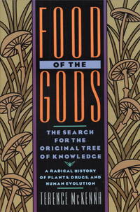 image of Food of the Gods: The Search for the Original Tree of Knowledge A Radical History of Plants, Drugs, and Human Evolution