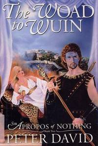 The Woad to Wuin: Sir Apropos of Nothing Book 2