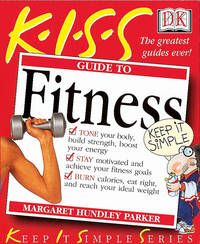 KISS Guide to Fitness (Keep It Simple Series)