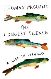 image of The Longest Silence: A Life in Fishing