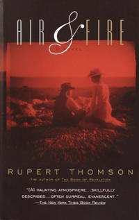 Air &amp; Fire: A Novel by Thomson, Rupert - 1995-05-30