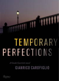 Temporary Perfections de Gianrico Carofiglio - 2011-09-13