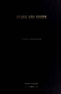 image of Black and White: Land, Labor and Politics in the South (Ebony Classics series)