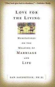 Love for the Living: Meditations on the Meaning of Marriage and Life