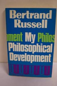 My Philosophical Development by Bertrand Russell