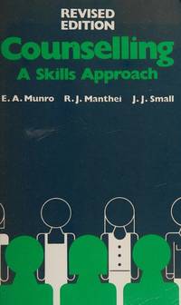 Counselling: A Skills Approach by E A, etc. Munro