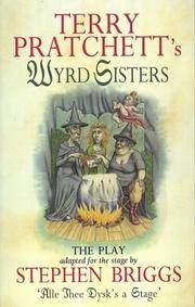 cover of Wyrd Sisters: The Play (Discworld Series)