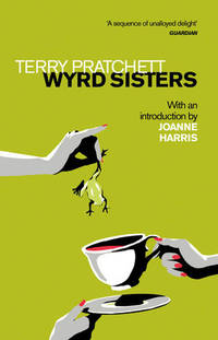 cover of Wyrd Sisters: Introduction by Joanne Harris (Discworld Novels)