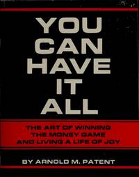 YOU CAN HAVE IT ALL: THE ART OF WINNING THE MONEY GAME AND LIVING A LIFE OF JOY