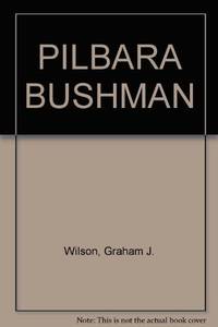 PILBARA BUSHMAN