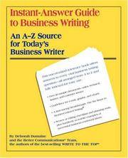 Instant-Answer Guide to Business Writing: An A-Z Source for Today's Business Writer