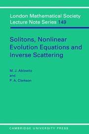 LMS: 149 Solitons, Nonlinear Evoltn (London Mathematical Society Lecture Note Series)