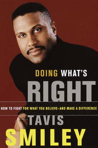 Doing What's Right: How to Fight for What You Believe--And Make a Difference