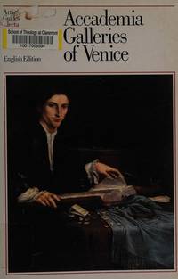 Accademia Galleries of Venice by Francesco Valcanover & Giovanna Nepi Scire - 1995