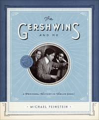 THE GERSHWINS AND ME: A PERSONAL HISTORY IN TWELVE SONGS: THE DELUXE EDITION