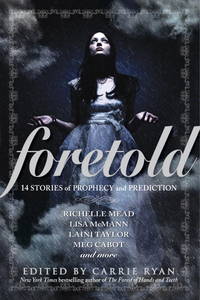 image of Foretold: 14 Tales of Prophecy and Prediction