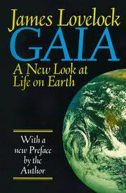 GAIA: A NEW LOOK AT LIFE ON EARTH..Reprinted with new Preface