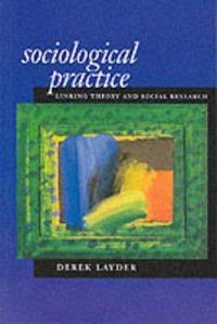 Sociological Practice: Linking Theory and Social Research