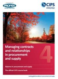 Managing Contracts and Relationships in Procurement and Supply