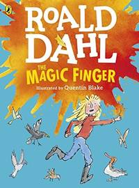 The Magic Finger: (Colour Edition) (Dahl Colour Editions)