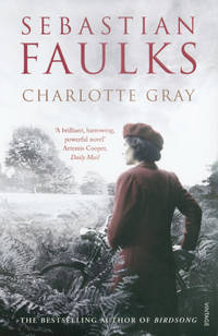 Charlotte Gray by Faulks, Sebastian