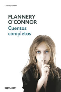 Cuentos completos (O'Connor) / The Complete Stories (Spanish Edition)