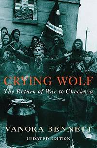 Crying Wolf: The Return of War to Chechnya