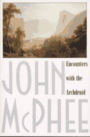 image of Encounters with the Archdruid: Narratives About a Conservationist and Three of His Natural Enemies