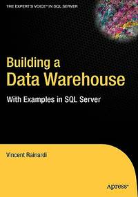 BIBLIO | Building a Data Warehouse: With Examples in SQL Server (Expert ...