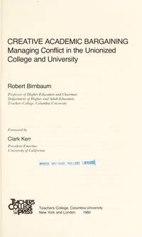 Creative Academic Bargaining: Managing Conflict in the Unionized College and