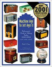 Machine Age to Jet Age, Vol. 2:  Radiomania&#039;s Guide to Tabletop Radios 1930-1959, with Market Values) de Mark V. Stein - 1997