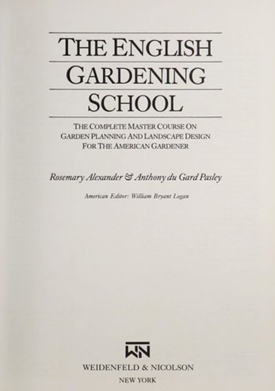 English Gardening School:  The Complete Master Course on Garden Planning  and Landscape Design for the American Gardener.