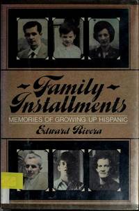 Family Installments: Memories of Growing Up Hispanic