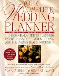 Your Complete Wedding Planner : For the Perfect Bride and Groom-to-Be